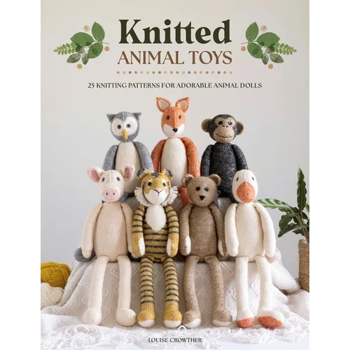 Juguetes de animales tejidos: 25 patrones de tejido para adorables muñecos de animales - Tapa blanda