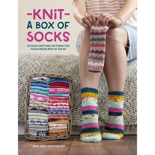 Knit a Box of Socks: 24 Sock Knitting Patterns for Your Dream Box of Socks - Paperback